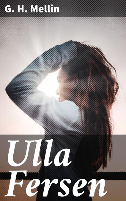 Ulla Fersen - G. H. Mellin,Arvo Lempiranta - ebook