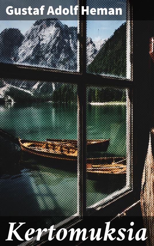 Kertomuksia - Gustaf Adolf Heman - ebook