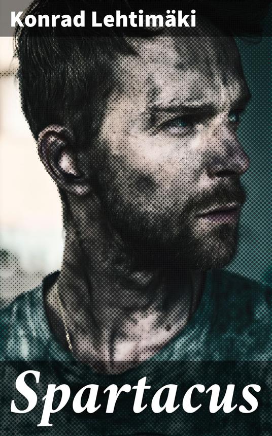 Spartacus - Konrad Lehtimäki - ebook