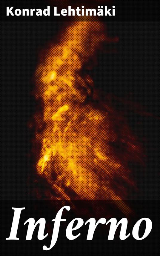 Inferno - Konrad Lehtimäki - ebook
