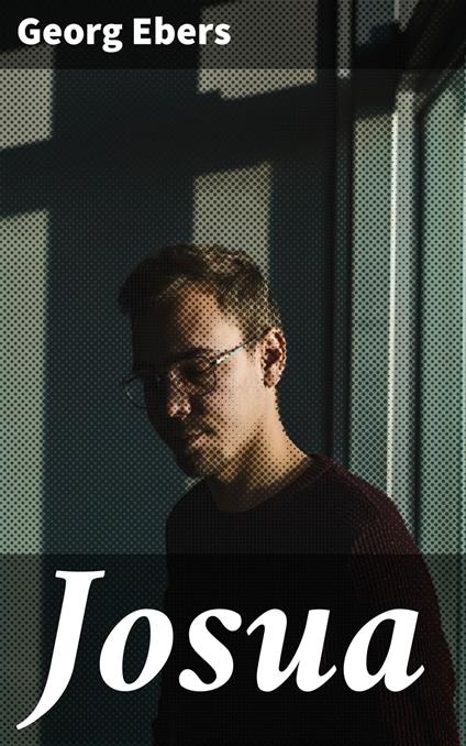 Josua - Georg Ebers,J. Säilä - ebook