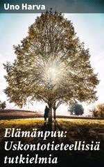 Elämänpuu: Uskontotieteellisiä tutkielmia