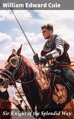 Sir Knight of the Splendid Way