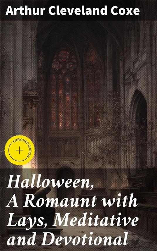 Halloween, A Romaunt with Lays, Meditative and Devotional