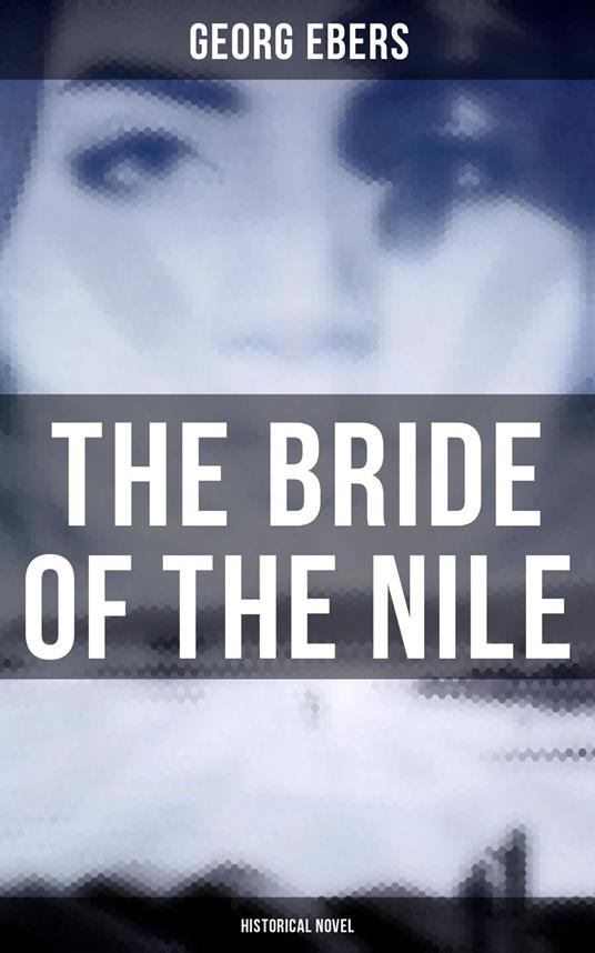 The Bride of the Nile (Historical Novel)