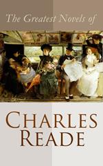 The Greatest Novels of Charles Reade