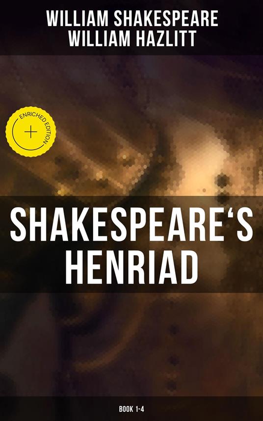 Shakespeare's Henriad (Book 1-4)