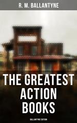 The Greatest Action Books - Ballantyne Edition