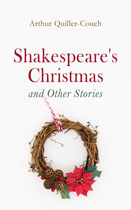 Shakespeare's Christmas and Other Stories