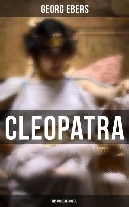 Cleopatra (Historical Novel)