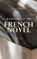 A History of the French Novel (Vol. 1&2)