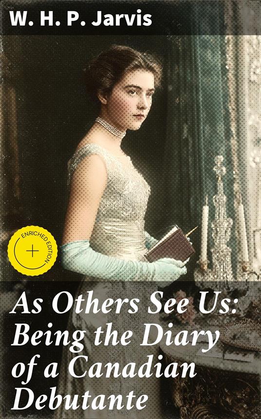 As Others See Us: Being the Diary of a Canadian Debutante