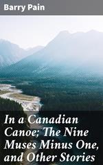 In a Canadian Canoe; The Nine Muses Minus One, and Other Stories
