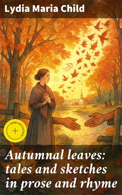 Autumnal leaves: tales and sketches in prose and rhyme