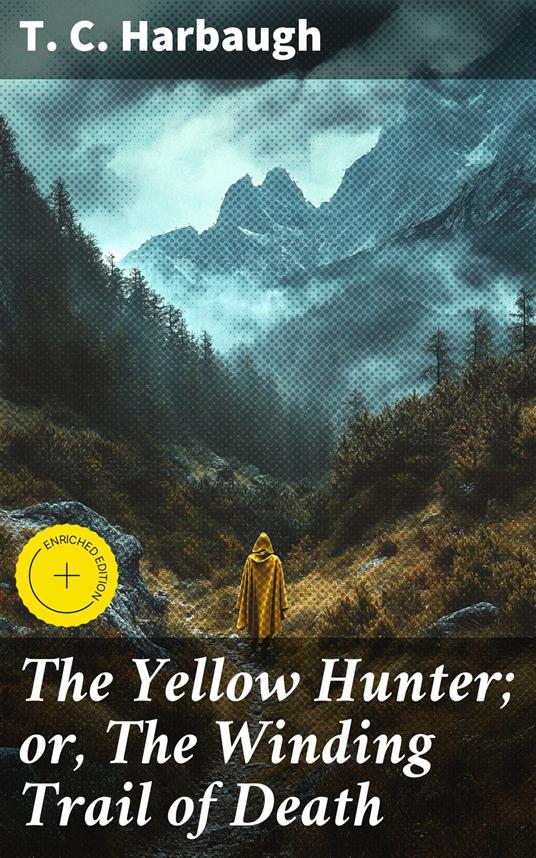 The Yellow Hunter; or, The Winding Trail of Death