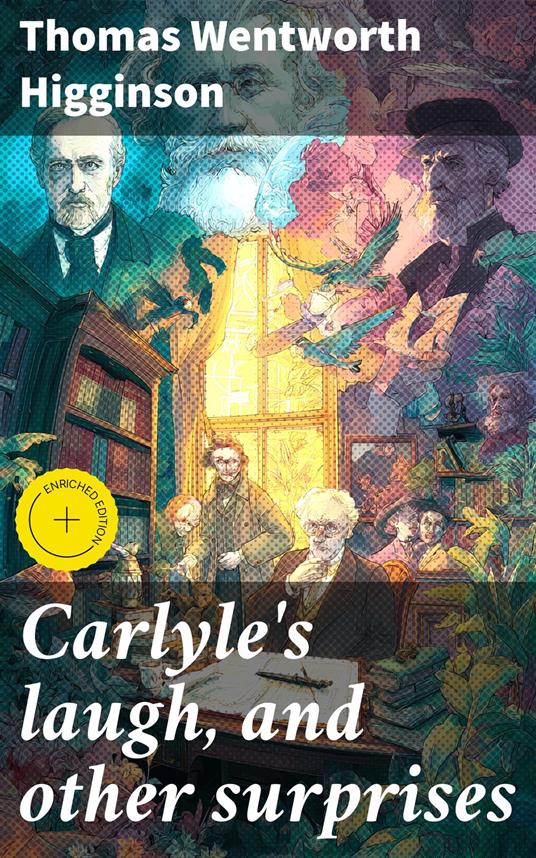 Carlyle's laugh, and other surprises
