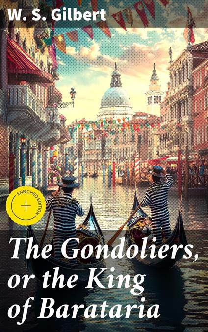 The Gondoliers, or the King of Barataria