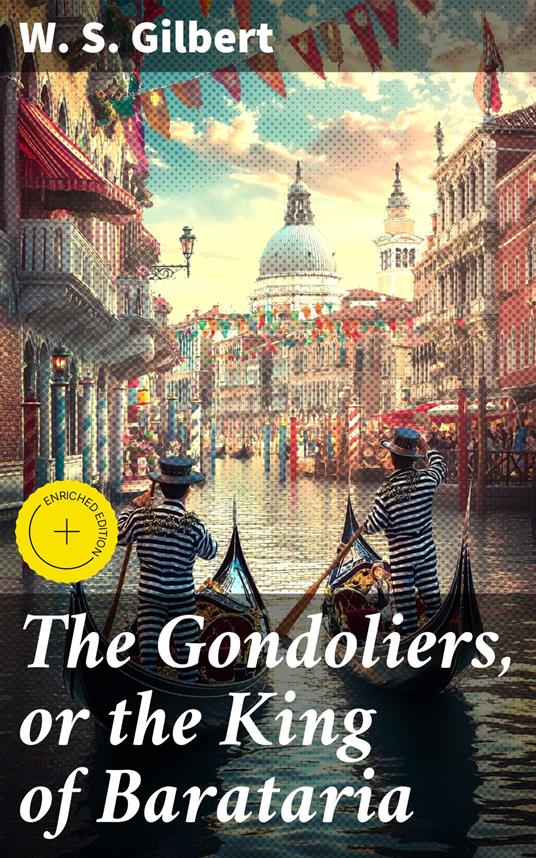 The Gondoliers, or the King of Barataria