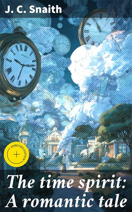 The time spirit: A romantic tale