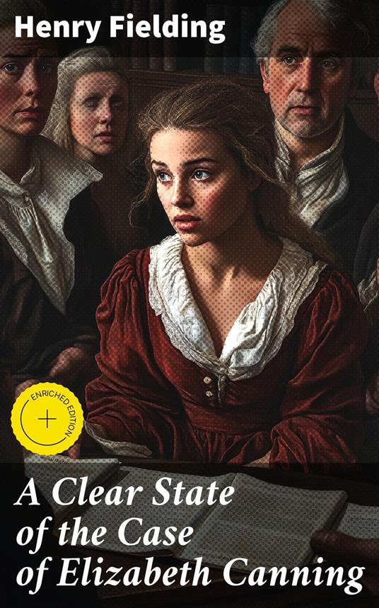 A Clear State of the Case of Elizabeth Canning