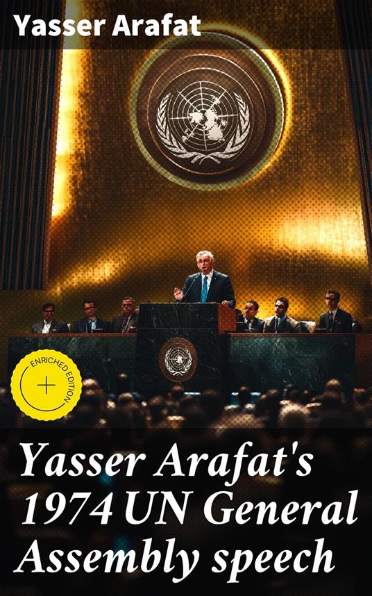 Yasser Arafat's 1974 UN General Assembly speech