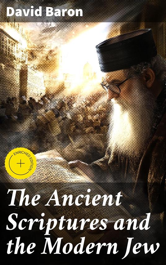 The Ancient Scriptures and the Modern Jew