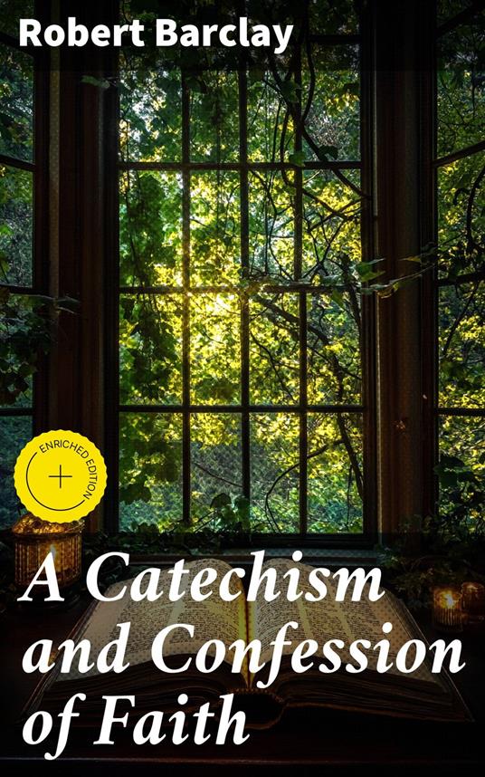 A Catechism and Confession of Faith
