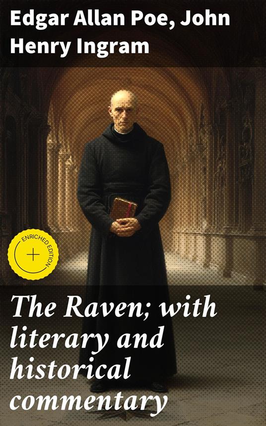 The Raven; with literary and historical commentary