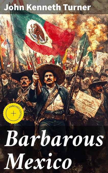 Barbarous Mexico