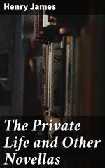 The Private Life and Other Novellas