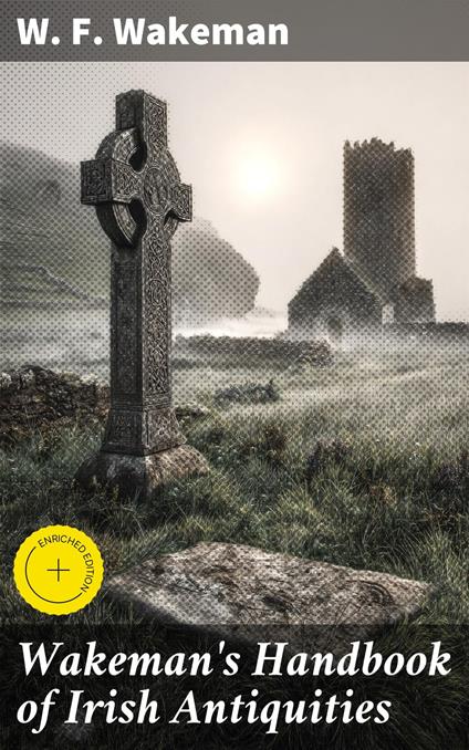 Wakeman's Handbook of Irish Antiquities