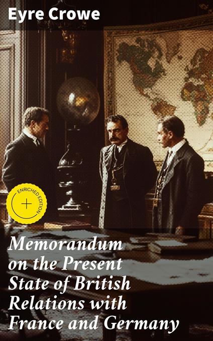 Memorandum on the Present State of British Relations with France and Germany