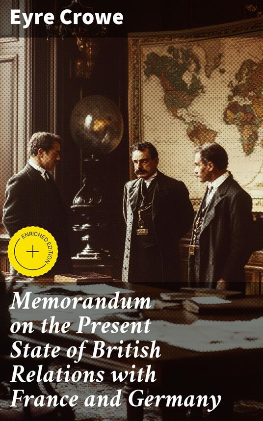 Memorandum on the Present State of British Relations with France and Germany