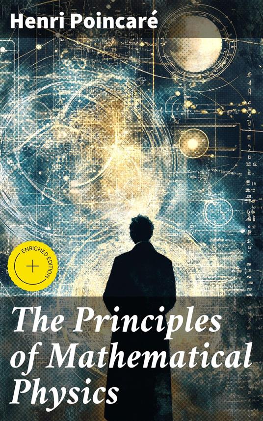 The Principles of Mathematical Physics