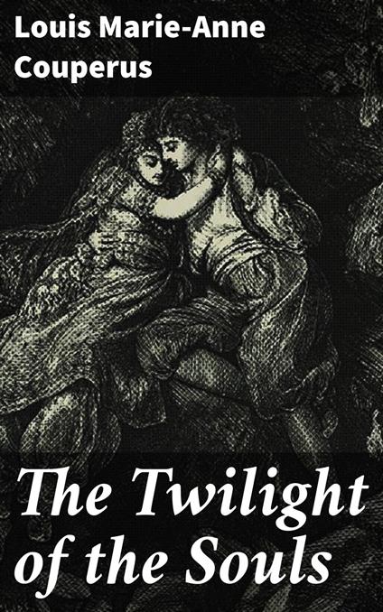 The Twilight of the Souls