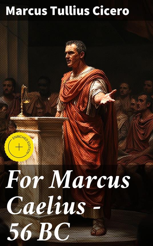 For Marcus Caelius — 56 BC