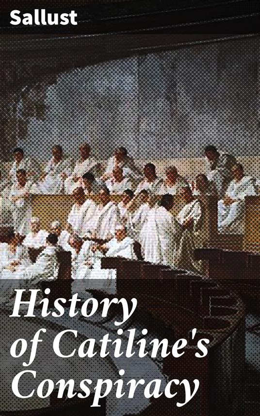History of Catiline's Conspiracy
