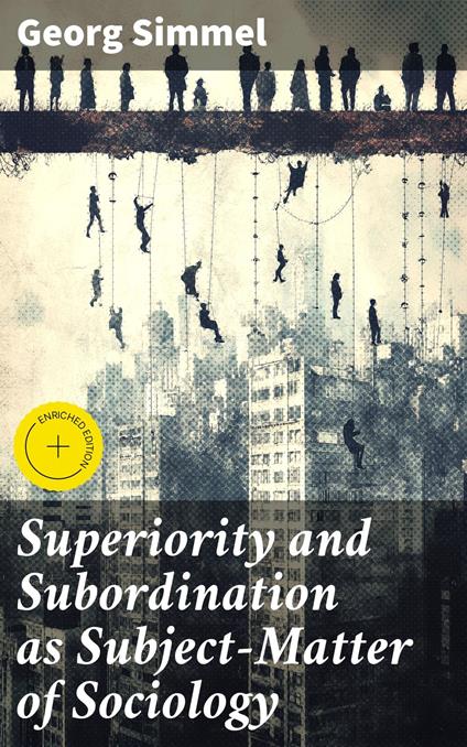 Superiority and Subordination as Subject-Matter of Sociology