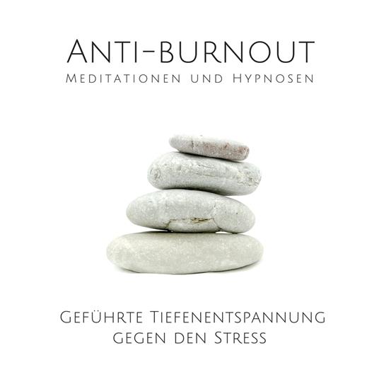Anti-Burnout: Meditationen und Hypnosen