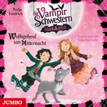Die Vampirschwestern black & pink. Wolfsgeheul um Mitternacht [Band 4]