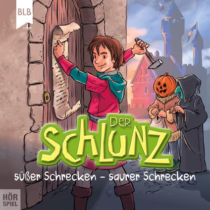 Der Schlunz - Süßer Schrecken, saurer Schrecken
