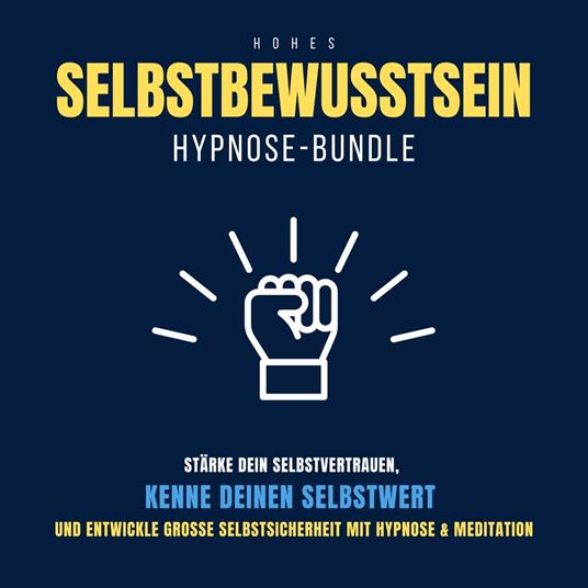 Hypnose-Bundle: Hohes Selbstbewusstsein
