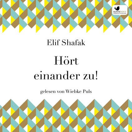 Hört einander zu!