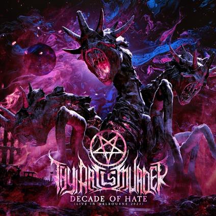 Decade Of Hate (Live In Melbourne 2023) - CD Audio di Thy Art Is Murder