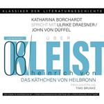 Ein Gespräch über Kleist - Käthchen von Heilbronn - Klassiker der Literaturgeschichte 8 (Gekürzt)