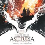 Der Prinz und die Tarenqua - Ashturia, Band 1 (ungekürzt)