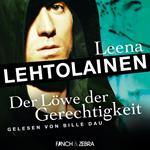 Der Löwe der Gerechtigkeit - Die Leibwächterin - Ein Finnland-Krimi, Band 2 (Ungekürzt)