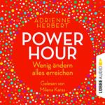Power Hour - Wenig ändern, alles erreichen (Ungekürzt)