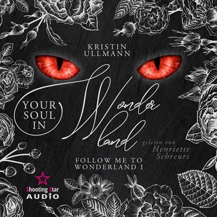 YourSoul in Wonderland - Follow me to Wonderland, Band 1 (ungekürzt)