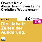 Die Liebe in Zeiten der Aufklärung - lit.COLOGNE live (Ungekürzt)